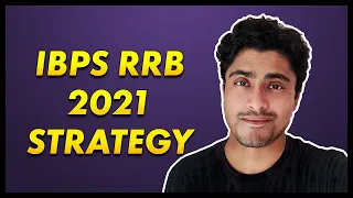 IBPS RRB Preparation Strategy 2021 [Crack IBPS RRB in first attempt!]