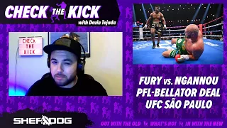 Check The Kick | Fury vs. Ngannou, PFL-Bellator Merger, UFC Sao Paulo