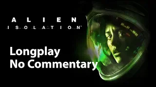 Alien: Isolation | Nightmare Difficulty | Full Game | No Commentary