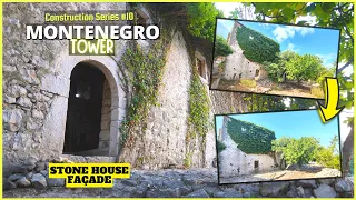 Stone house façade & tower ruin clear up 🏰 [Montenegro Tower Construction Series #10]