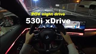 2024 BMW 530i xDrive POV night drive