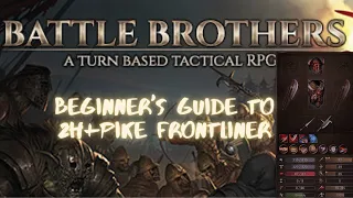 Battle brothers:Beginner's Guide to 2H frontliner (Blazing deserts)