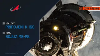 ŽIVĚ:  Připojení k ISS (Sojuz MS-25)