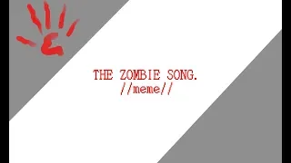 The Zombie Song. //meme//FlipaClip/