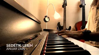 Anuar Zain - Sedetik Lebih ( Piano cover )