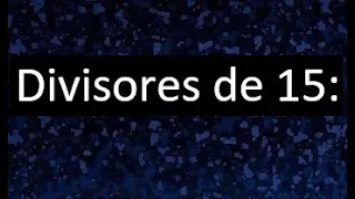 divisores de 15 , cuales son los divisores de 15