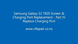 Part 4
 Replace Charging Port - Samsung Galaxy Tab S3 T820 Screen & Charging Port Replacement