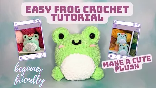 easy crochet frog tutorial / beginner amigurumi