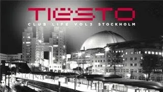 Tiësto - Club Life Volume 3 - Stockholm (Continuous Mix) (Full HD)