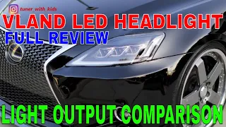 VLAND Headlight Review & DIY Install Lexus 2006-2013 IS250 IS350 IS-F Triple Beam LED