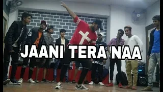Jaani Tera Naa | Sunanda Sharma | Sukhe | jaani | Hip Hop Dance choreography