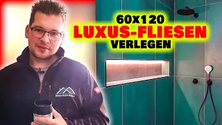 Anleitung: LUXUS FLIESEN verlegen - 60X120cm Feinsteinzeug! | Home Build Solution