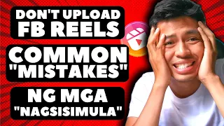 ℹ️ DONT UPLOAD REELS | COMMON MISTAKES OF SMALL REELS CREATORS | WAG KA MUNA MAG UPLOAD NG REELS! ℹ️