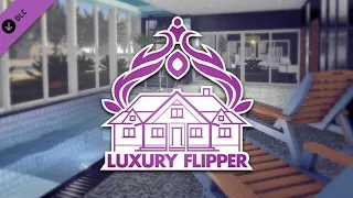 Dad on a Budget: House Flipper - Luxury DLC Review