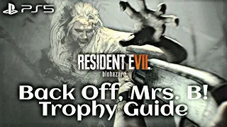 Resident Evil 7 ~ Back Off, Mrs. B! Trophy/Achievement Guide