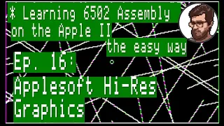 Learning 6502 Assembly on the Apple II, the easy way - Ep. 16: Applesoft Hi-Res Graphics