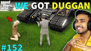 I KILLED DUGGAN BOSS | GTA 5 GAMEPLAY #152