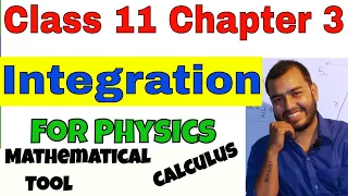 Class 11 Chap 3: KINEMATICS || INTEGRATION || ||Calculus Part 02 || Mathematical Tools ||