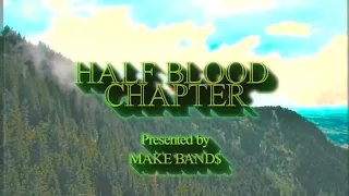 Half Blood Chapter (official music video)