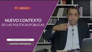 NUEVO CONTEXTO DE LAS POLÍTICAS PÚBLICAS - MG. VLADO CASTAÑEDA