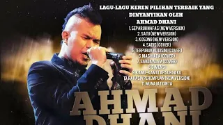 TOP SONGS Lagu-lagu Pilihan Terbaik  Yang Dinyanyikan AHMAD DHANI (The Best Of Ahmad Dhani)