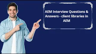 AEM Interview Questions & Answers - client libraries in AEM