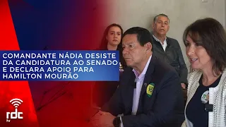 COMANDANTE NÁDIA DESISTE DA CANDIDATURA AO SENADO E DECLARA APOIO PARA HAMILTON MOURÃO