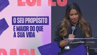 O SEU PROPÓSITO È MAIOR DO QUE A SUA VIDA! - Gabriela Lopes #Pregaçao