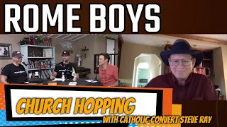 Church Hopping with Catholic Convert Steve Ray