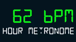 62 BPM (Beats Per Minute) Hour Metronome