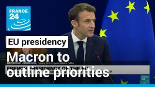 French presidency of the EU: Macron to outline priorities with push for sovereignty • FRANCE 24