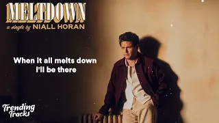 Niall Horan - Meltdown (Lyrics)