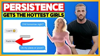 How Epic Persistence Can Get You The Hottest Girls (Tinder LR Breakdown)