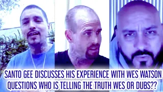 WES WATSON vs DUBS!!! SANTO GEE DISCUSSES HIS EXPERIENCE WITH WES WATSON!!! HERE IS THE TRUTH