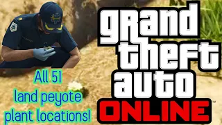 All land animal Peyote Plant locations: GTA 5 Online April 2020