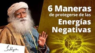 6 Maneras de protegerte de las energías negativas | Sadhguru Español