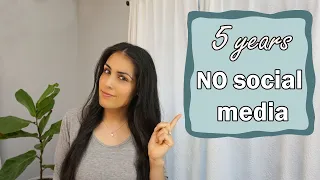 6 REASONS WHY I QUIT SOCIAL MEDIA 5 YEARS AGO | What I learned + 3 tips for quitting