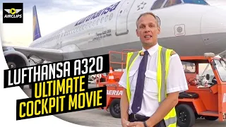 Lufthansa A320 ULTIMATE COCKPIT MOVIE, MUST SEE Stefan & Eric!!! [AirClips full flight series]