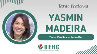 Yasmin Madeira / Perdão e autoperdão