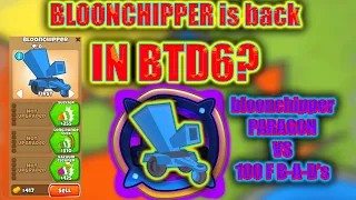 IS THE BLOONCHIPPER BACK IN BTD6? bloonchipper paragon vs 100 f b-a-d (btd6 mods)