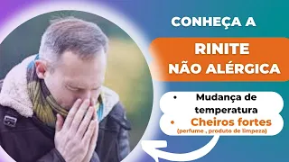 Rinite não alergica ou vasomotora: mudança de temperatura e cheiros fortes