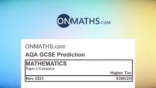 Nov 2021 Predicted Maths GCSE Paper 2 Calculator AQA (Higher Paper 2) Calculator Exam 8300/2H