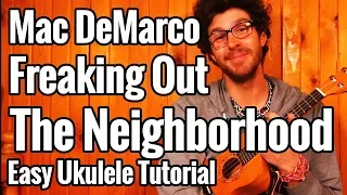 Mac DeMarco - Freaking Out The Neighborhood - Ukulele Tutorial With Chords & Tabs