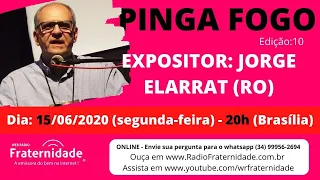 10) Pinga Fogo - Jorge Elarrat (RO) - 15-06-20 - 20h