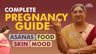 Pregnancy Guide: Asanas, Nutrition, Skincare, Mood Swings & Baby Care | Motherhood | Dr. Hansaji