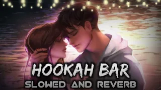 Hookah Bar (slowed + reverb)