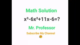 Mathematics Solution " x³-6x²+11x-6=?" | Factorization Math Solution | Viral Math Solution