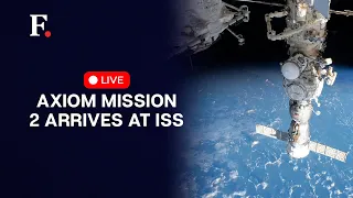 LIVE: Axiom Mission 2 Arrives At International Space Station