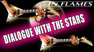 In Flames - Dialogue With The Stars FULL Guitar Cover