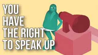 You Have the Right to Speak Up